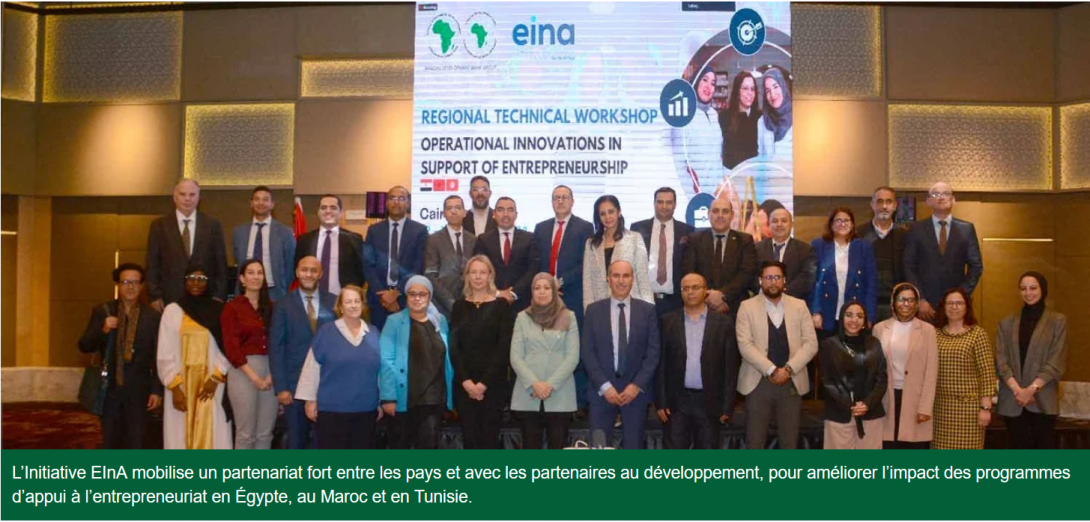 L’Initiative EInA mobilise un partenariat fort entre les pays et avec les partenaires au développement, pour améliorer l’impact des programmes d’appui à l’entrepreneuriat en Égypte, au Maroc et en Tunisie.